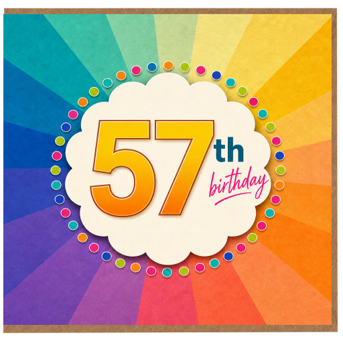 57th Birthday Card, Colourful Rainbow Burst Design