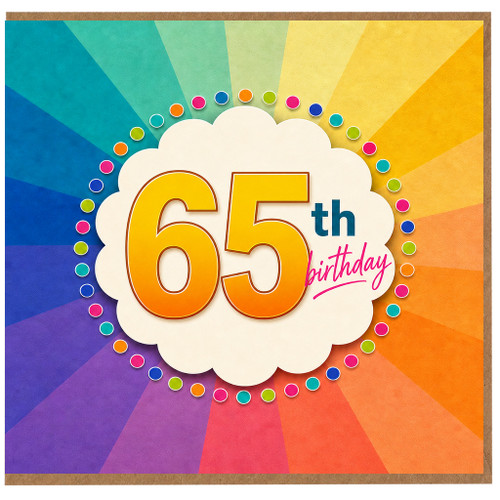 65th Birthday Card, Colourful Rainbow Sunburst Design