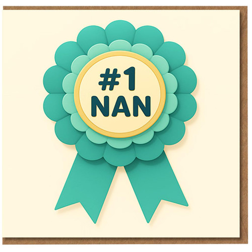 #1 Nan Rosette Birthday Card - Teal Ribbon Badge Design for Nan from Grandchildren or Family