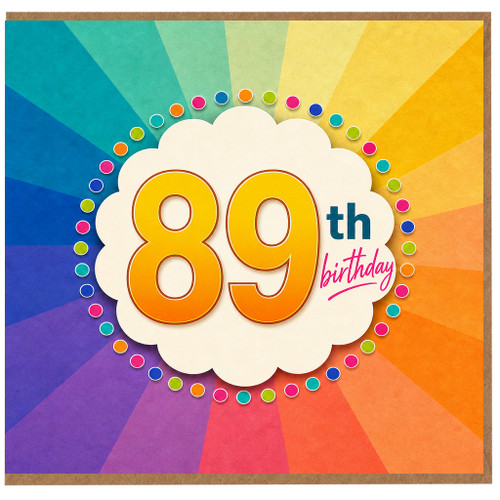 89th Birthday Card, Colourful Rainbow Burst Celebration Card