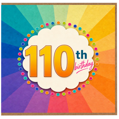 110th Birthday Card, Bright Rainbow Celebration Card