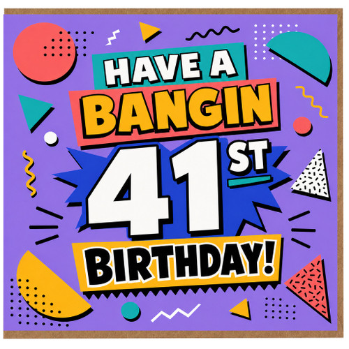 41st Birthday Card, Have a Bangin 41st Birthday Retro Birthday Card