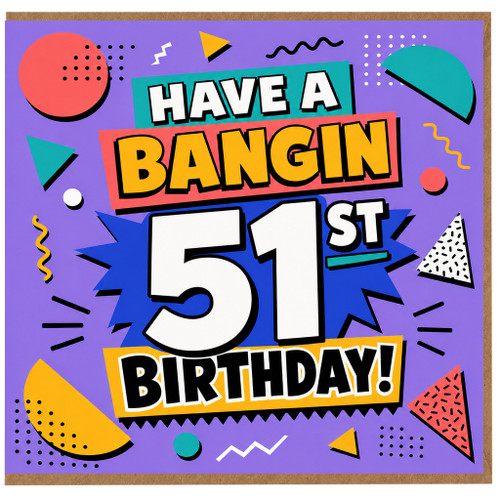 51st Birthday Card, Have a Bangin 51st Birthday Retro Party Card