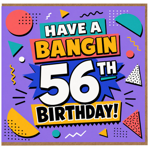 56th Birthday Card, Have A Bangin 56th Birthday Funny Retro Party Card