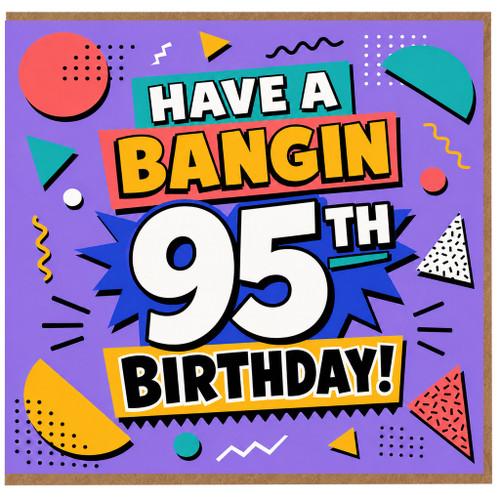 95th Birthday Card, Have a Bangin 95th Birthday Retro Style Card
