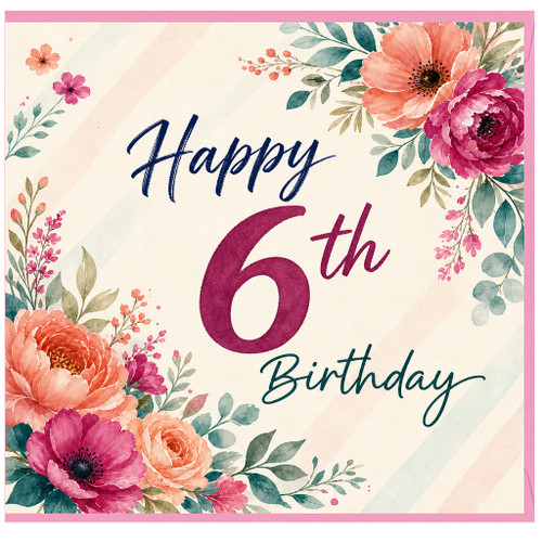 6th Birthday Card, Floral Happy 6th Birthday Card