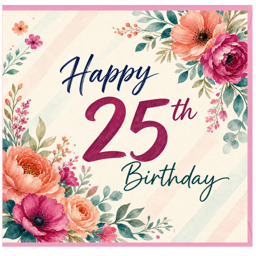 25th Birthday Card, Floral Happy 25th Birthday Card
