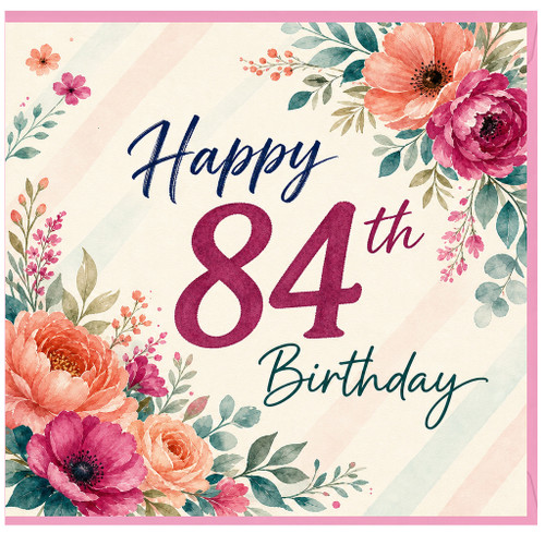84th Birthday Card, Floral Happy 84th Birthday Card