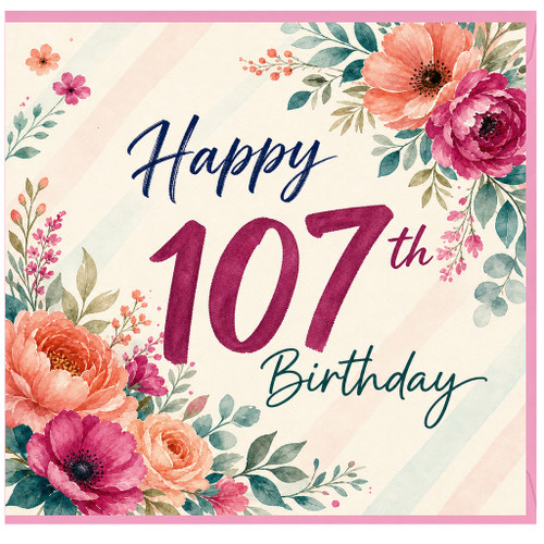 107th Birthday Card, Floral Happy 107th Birthday Card