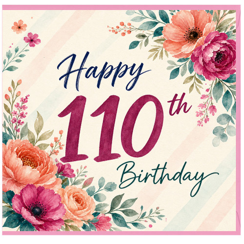 110th Birthday Card, Floral Happy 110th Birthday Card