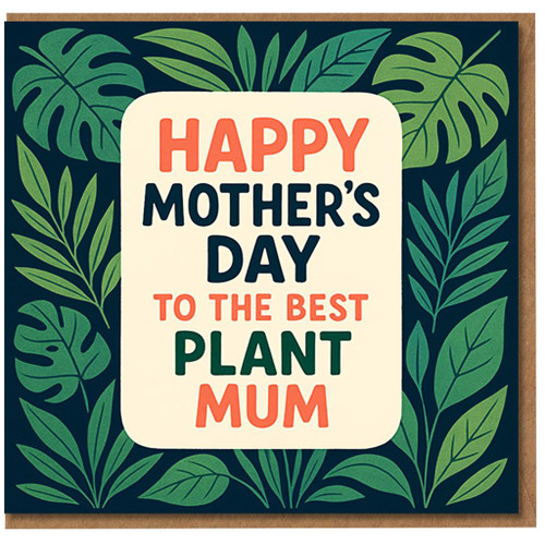 Mother’s Day Card for Mum - Happy Mother’s Day to the Best Plant Mum - Leafy Houseplant Botanical Design, Fun Card for Plant Lovers