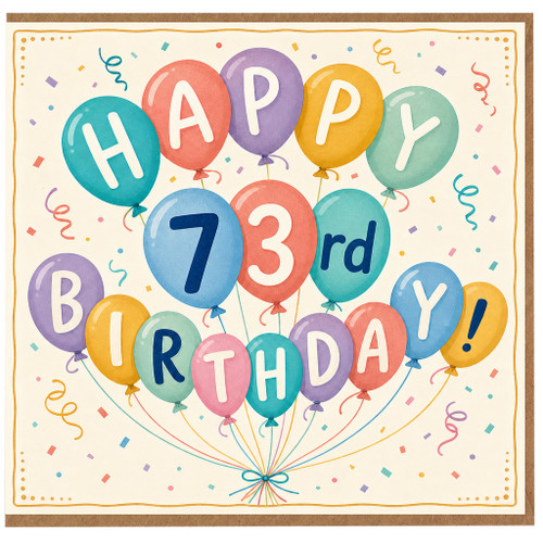 73rd Birthday Card, Happy Birthday Balloon Design Card