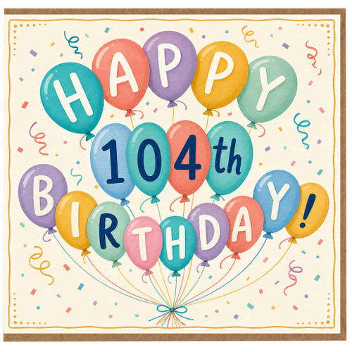 104th Birthday Card, Happy 104th Birthday Balloon Design