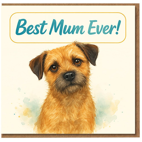 Best Mum Ever Dog Card - Cute Watercolour Terrier Illustration - Mother's Day Card for Mum from the Dog or Kids