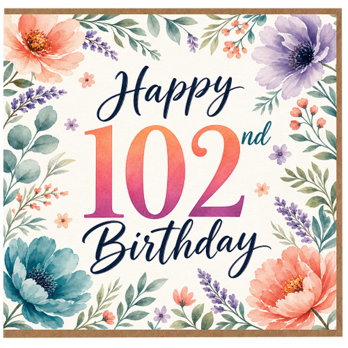 102nd Birthday Card, Floral Watercolour Happy 102nd Birthday Card