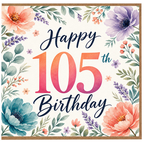 105th Birthday Card, Floral Happy Birthday Card