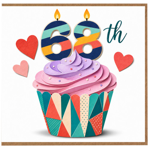 68th Birthday Card, Colourful Cupcake and Hearts Design