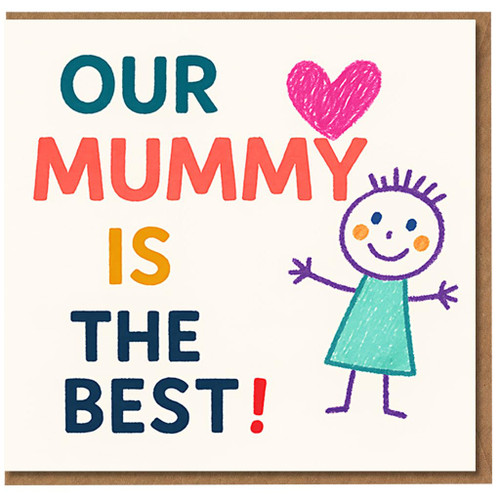 Our Mummy Is The Best Mother's Day Card from the Kids - Cute Crayon Heart and Stick-Figure Design for Mum