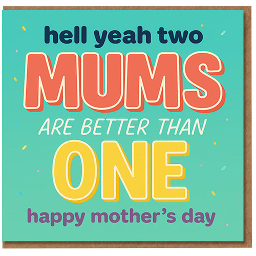 Two Mums Are Better Than One Mother's Day Card - Hell Yeah, Colourful Confetti Design for Both Mums