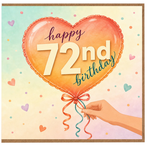 72nd Birthday Card, Happy 72nd Birthday Heart Balloon Design