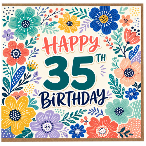 35th Birthday Card, Colourful Floral Happy Birthday Card