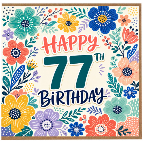 77th Birthday Card, Floral Happy 77th Birthday Greeting Card