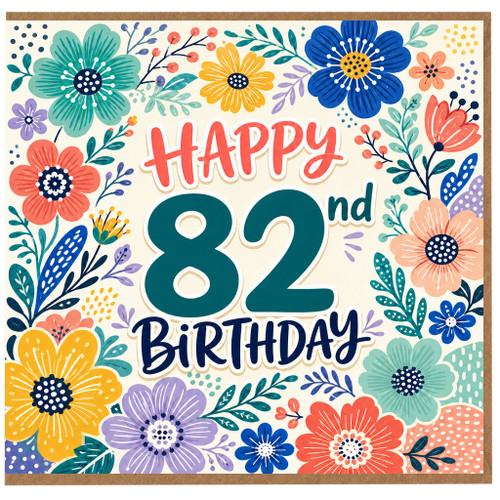 82nd Birthday Card, Floral Happy 82nd Birthday Card