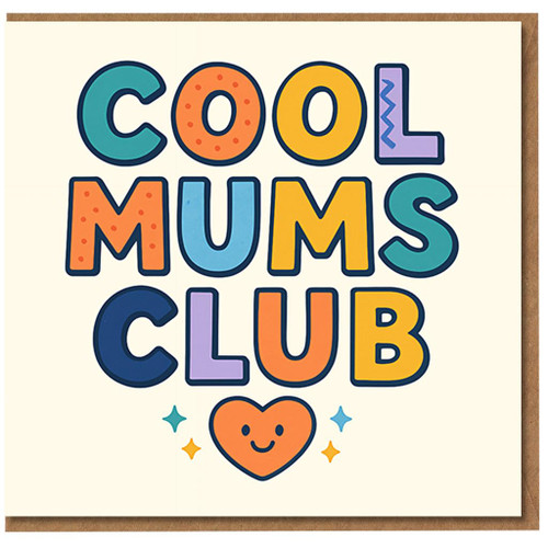 Cool Mums Club Card - Fun Colourful Typography with Happy Heart - Mother's Day or Birthday Card for Mum