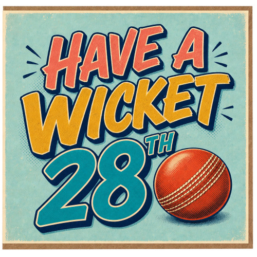 28th Birthday Card, Have a Wicket Cricket Theme