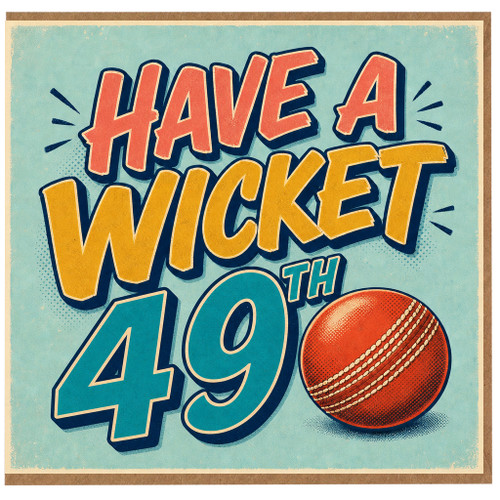 49th Birthday Card, Have A Wicket Cricket Birthday Card