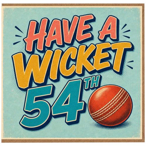 54th Birthday Card, Have A Wicket Cricket Birthday Card