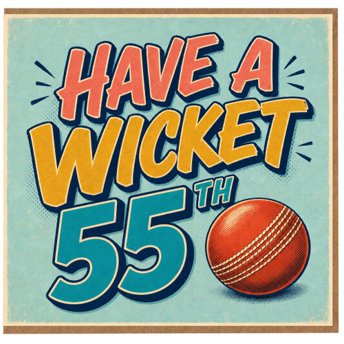 55th Birthday Card, Have A Wicket Cricket Design