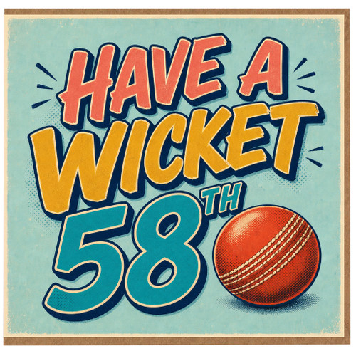 58th Birthday Card, Have a Wicket 58 Cricket Card