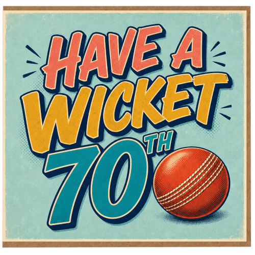 70th Birthday Card, Have A Wicket Cricket Card