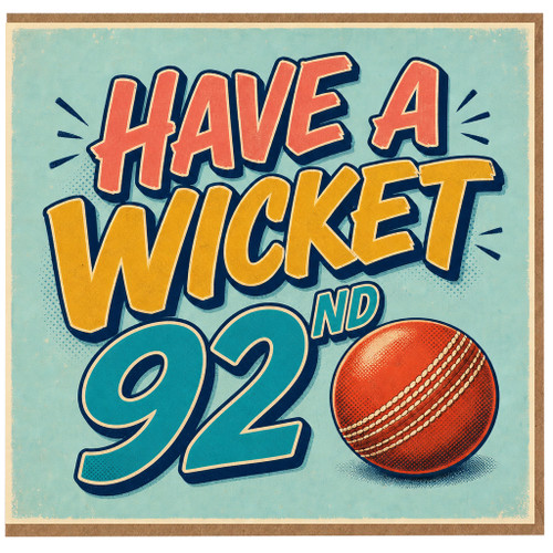 92nd Birthday Card, Have a Wicket Cricket Themed Card