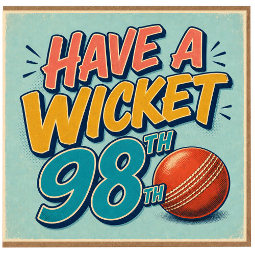 98th Birthday Card, Have A Wicket Cricket Card