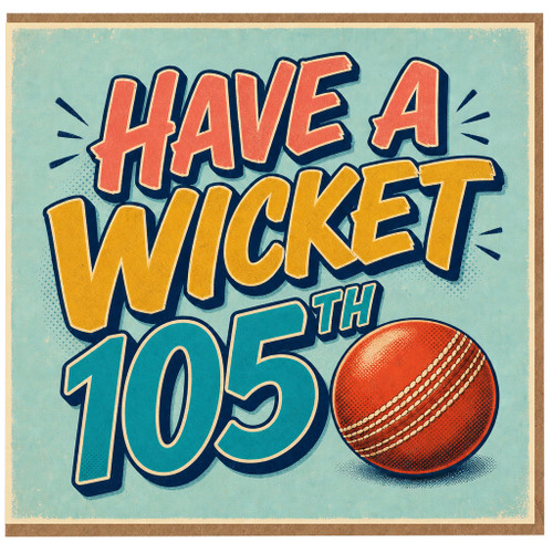 105th Birthday Card, Have A Wicket Congratulations Card