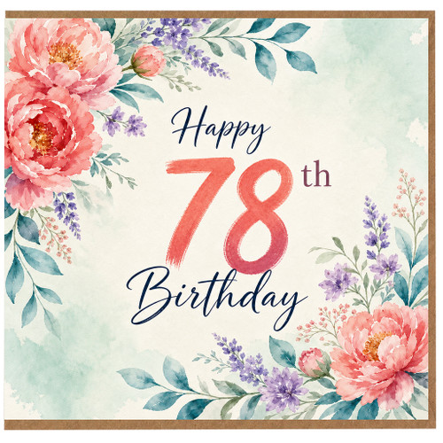 78th Birthday Card, Floral Watercolour Happy Birthday Card