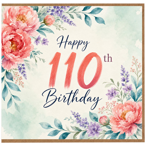 110th Birthday Card, Floral Happy 110th Birthday Card