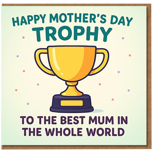 Mother's Day Trophy Card - To the Best Mum in the Whole World | Cute Gold Cup Illustration