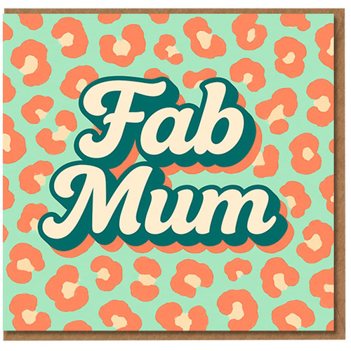 Fab Mum Mother's Day Card - Retro Leopard Print, Bold Script - Fun Card for Mum for Mother's Day or Birthday