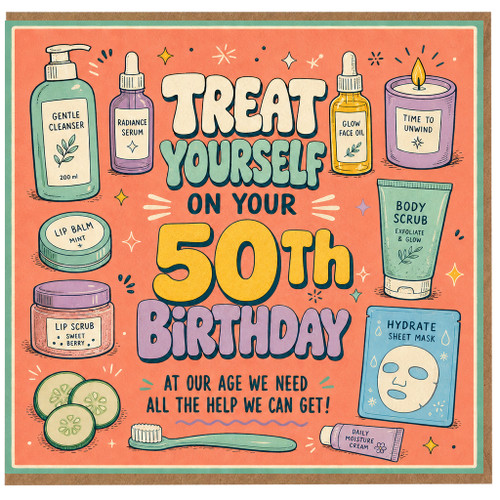50th Birthday Card, Treat Yourself Self Care Humorous Birthday Card