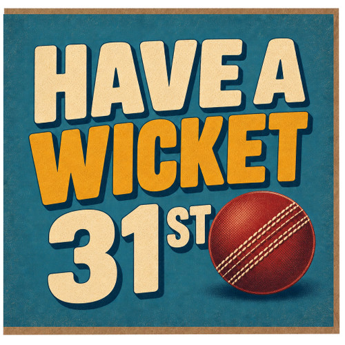 31st Birthday Card, Have A Wicket Cricket Design
