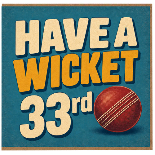 33rd Birthday Card, Cricket Pun Have a Wicket Card