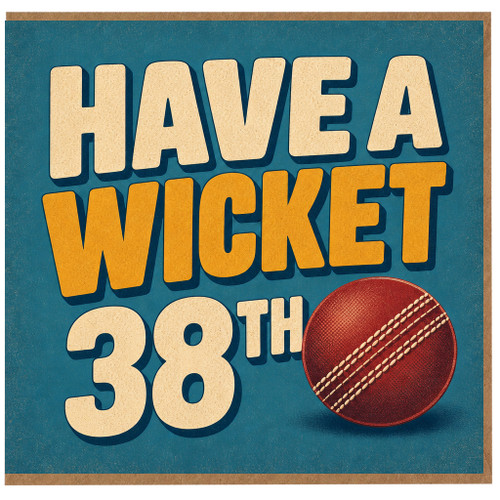 38th Birthday Card, Have a Wicket Cricket Card