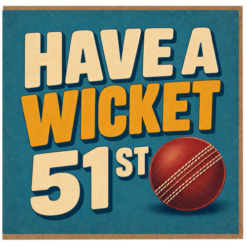 51st Birthday Card, Have a Wicket Cricket Themed Birthday Card