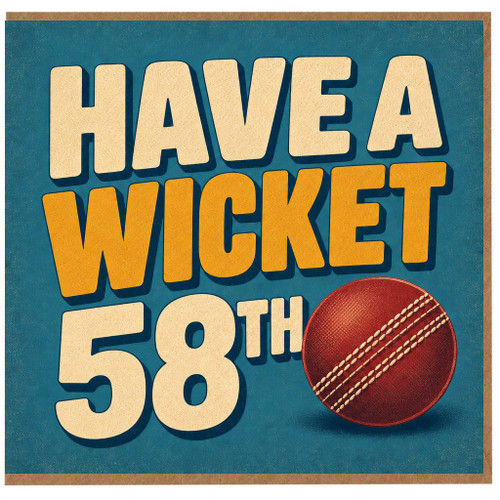 58th Birthday Card, Have A Wicket Cricket Theme