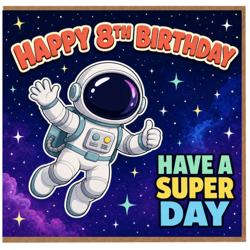 8th Birthday Card, Space Astronaut Have a Super Day Card