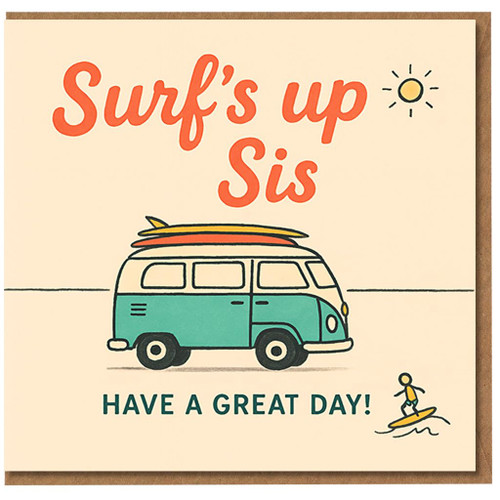 Surf's Up Sis Sister Card - Retro Camper Van with Surfboards, Sun and Surfer - Cute Beach Vibes Greeting for Sister, Birthday or Any Day