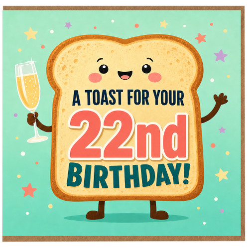 22nd Birthday Card, A Toast For Your 22nd Birthday Card